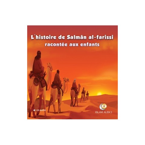 L'histoire de Salmân al-farissi racontée aux enfants (téléchargement)