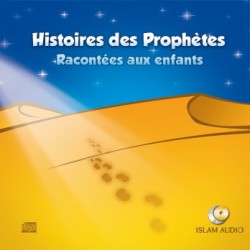 Histoires des Prophètes Racontées aux enfants